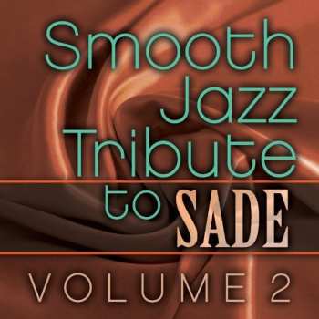 CD The Smooth Jazz All Stars: Smooth Jazz Tribute To Sade Volume 2