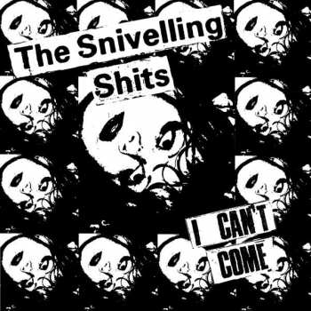 LP The Snivelling Shits: I Can't Come CLR