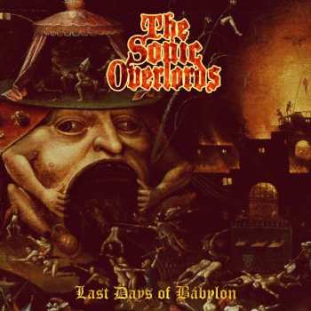 LP The Sonic Overlords: Last Days Of Babylon LTD | CLR