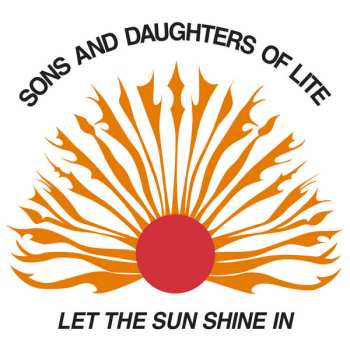 LP Sons And Daughters Of Lite: Let The Sun Shine In