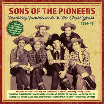 CD The Sons Of The Pioneers: Tumbling Tumbleweeds: The Chart Years 1934-49