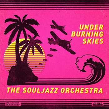 CD The Souljazz Orchestra: Under Burning Skies