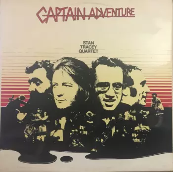 The Stan Tracey Quartet: Captain Adventure