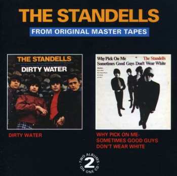 CD The Standells: Dirty Water / Why Pick On Me - Sometimes Good Guys Don't Wear White