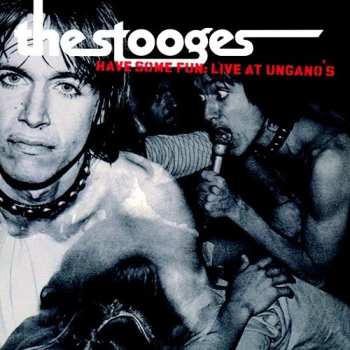 CD The Stooges: Have Some Fun: Live At Ungano's