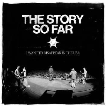 Album The Story So Far: I Want to Disappear in the USA