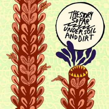 LP The Story So Far: Under Soil And Dirt