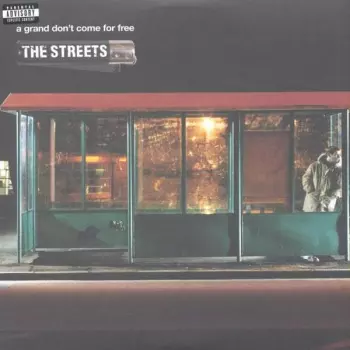 The Streets: A Grand Don't Come For Free