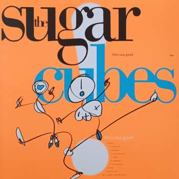 LP The Sugarcubes: Life's Too Good LTD | CLR