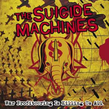 CD The Suicide Machines: War Profiteering Is Killing Us All