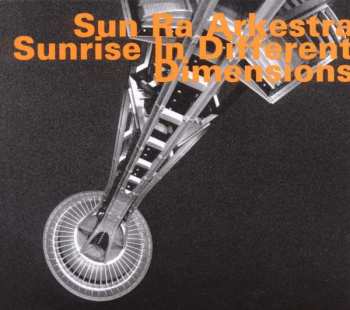 CD The Sun Ra Arkestra: Sunrise In Different Dimensions