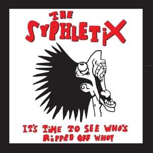 2LP The Syphletix: It's Time To See Who's Ripped Of Who!