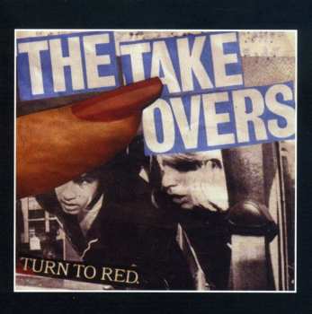 Album The Takeovers: Turn To Red
