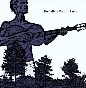 LP The Tallest Man on Earth: The Tallest Man On Earth