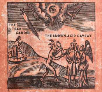 CD The Tear Garden: The Brown Acid Caveat