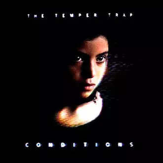 The Temper Trap: Conditions