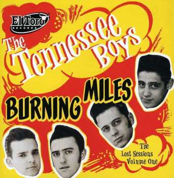Album The Tennessee Boys: Burning Miles: The Lost Sessions Volume One