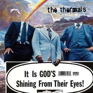 SP The Thermals: 7-pillar Of Salt