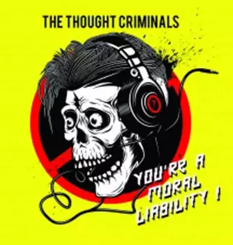 You're A Moral Liability ! 