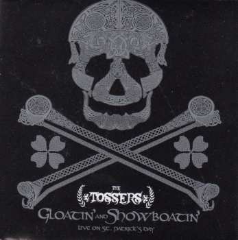 CD/DVD The Tossers: Gloatin' and Showboatin': Live on St. Patrick's Day