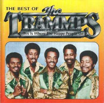 CD The Trammps: The Best Of The Trammps - This Is Where The Happy People Go