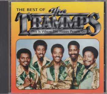 CD The Trammps: The Best Of The Trammps - This Is Where The Happy People Go