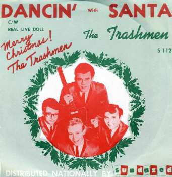 Album The Trashmen: Dancin' With Santa / Real Live Doll