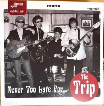 Album The Trip: Never Too Late For…