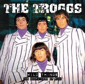 CD The Troggs: Wild Things The Godfathers Of Punk