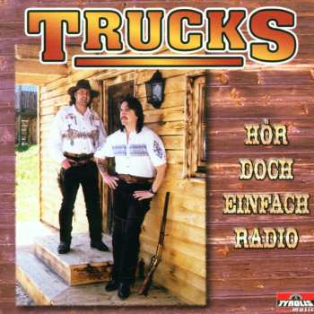 Album The Trucks: Hör Doch Einfach Radio