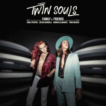 LP The Twin Souls: Family & Friends