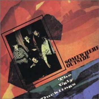 CD The Ugly Ducklings: Somewhere Outside