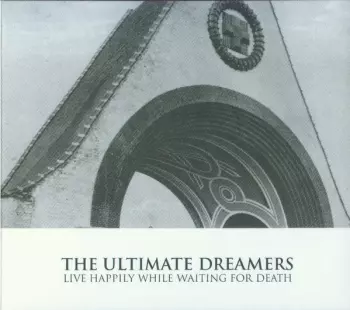 Live Happily While Waiting For Death