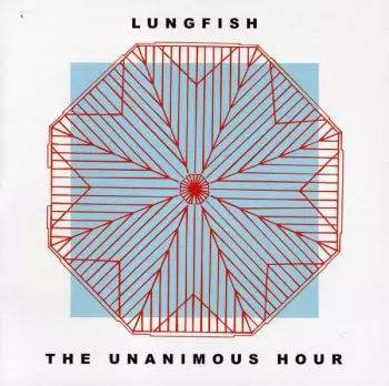 Lungfish: The Unanimous Hour