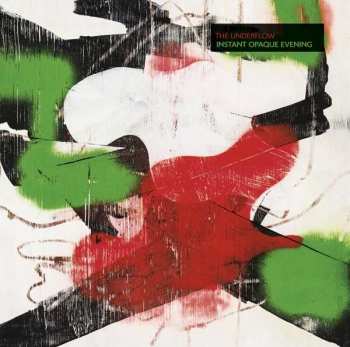 2LP The Underflow: Instant Opaque Evening