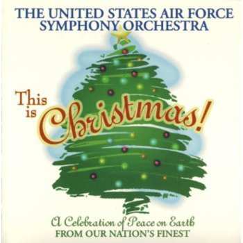 CD United States Air Force Symphony Orchestra: This Is Christmas!
