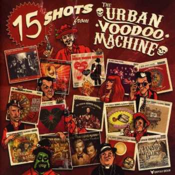 Album The Urban Voodoo Machine: 15 Shots from