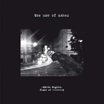 LP The Use Of Ashes: White Nights: Flake Of Eternity