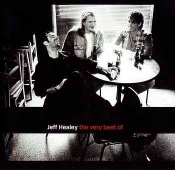 CD The Jeff Healey Band: The Very Best Of