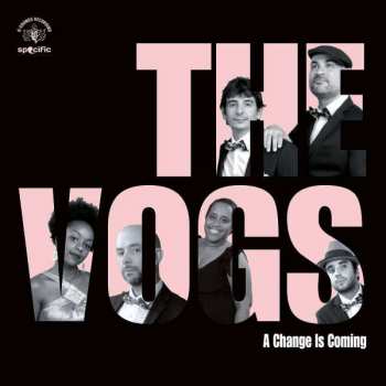 LP The Vogs: A Change Is Coming