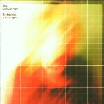CD The Walkabouts: Ended Up A Stranger