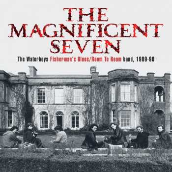 5CD/DVD/Set di cofanetti The Waterboys: The Magnificent Seven - The Waterboys Fisherman's Blues/Room To Roam Band, 1989-90 DLX