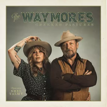 The Waymores: Greener Pastures