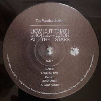 LP The Weather Station: How Is It That I Should Look At The Stars