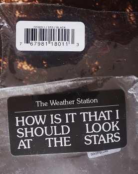 LP The Weather Station: How Is It That I Should Look At The Stars