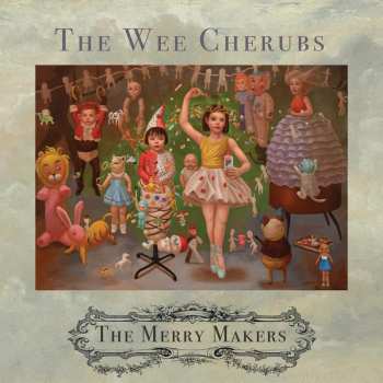 CD The Wee Cherubs: The Merry Makers