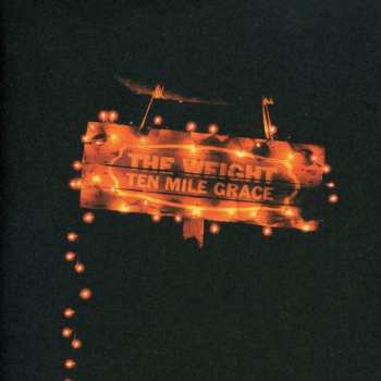 Album The Weight: Ten Mile Grace