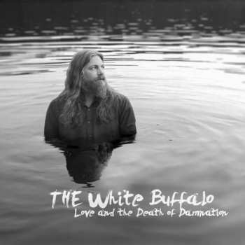 CD The White Buffalo: Love And The Death Of Damnation