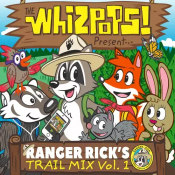 The Whizpops: Ranger Rick's Trail Mix Vol. 1