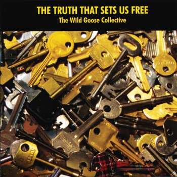 Album The Wild Goose Collective: The Truth That Sets Us Free